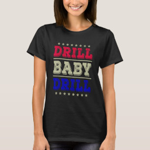 T-shirt Drill Baby Drill America USA Summer Party 4e de