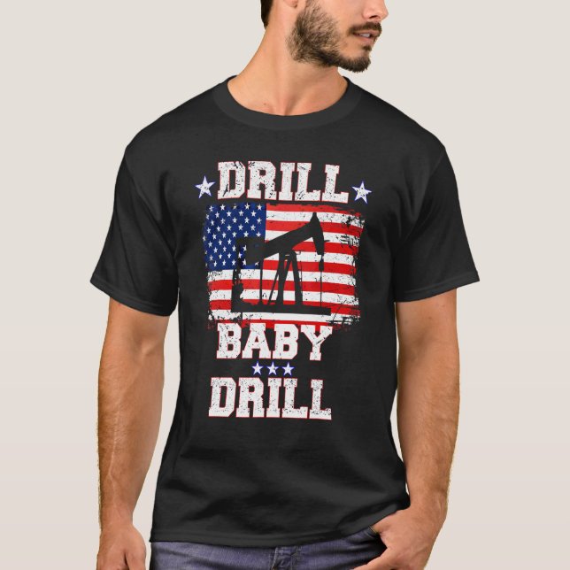 T-shirt Drill Baby Drill American Flag Oilrig Oilfield (Devant)