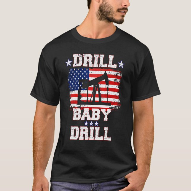 T-shirt Drill Baby Drill American Flag Oilrig Oilfield (Devant)