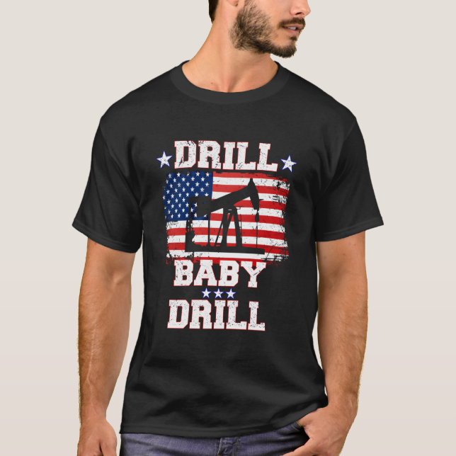 T-shirt Drill Baby Drill American Flag Oilrig Oilfield (Devant)