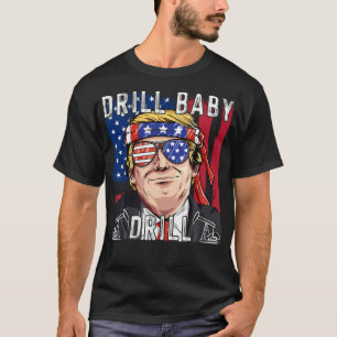 T-shirt Drill Baby Drill Trump