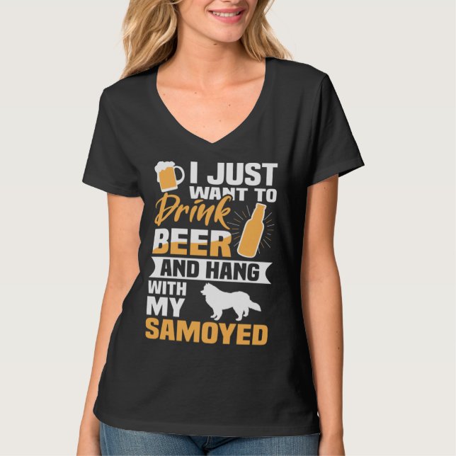 T-shirt Drink Beer And Hang With My Samoyed  Dog (Devant)