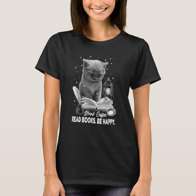 T-shirt Drink Coffee Read Books Be Happy Cat Reading Booka (Devant)