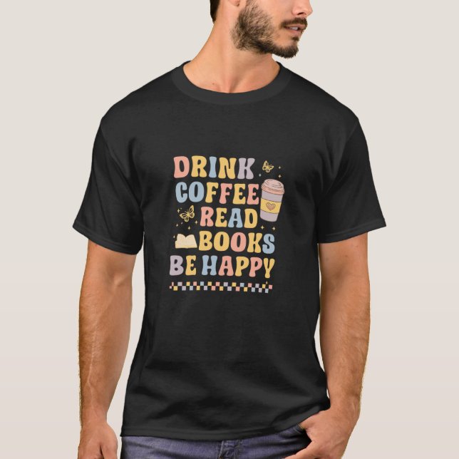 T-shirt Drink Coffee Read Books Be Happy Pastel Book Lover (Devant)