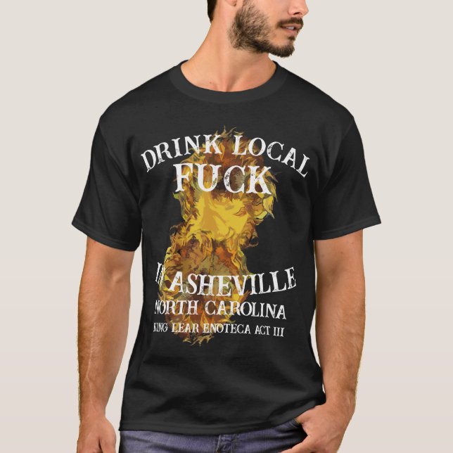 T-shirt Drink Local Fu ck In Asheville North Carolina (Devant)