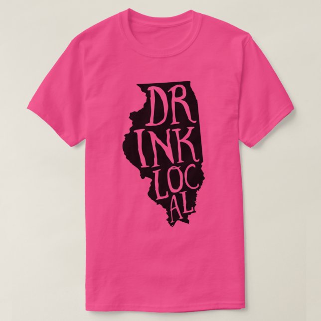 T-shirt Drink Local Illinois State Outline Craft Beer (Design devant)