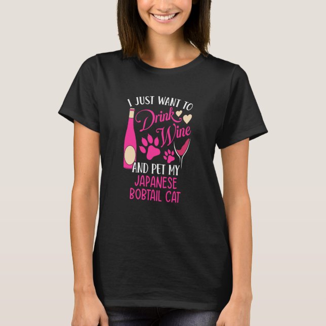 T-shirt Drink Wine and Pet My Japanese Bobtail Cat Cat Mom (Devant)
