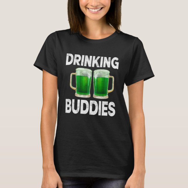 T-shirt Drinking Buddies Women Drinking Mom St Patricks Be (Devant)