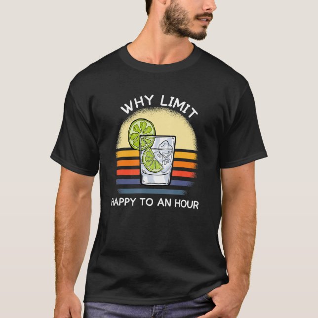 T-shirt Drinking Team Why limit happy to an hour gin tonic (Devant)