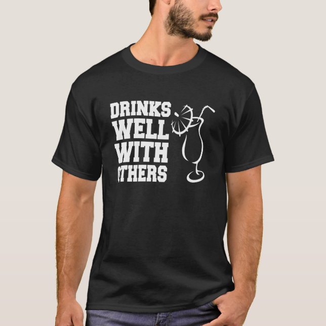 T-shirt Drinks Well With Others  Party Bartender (Devant)