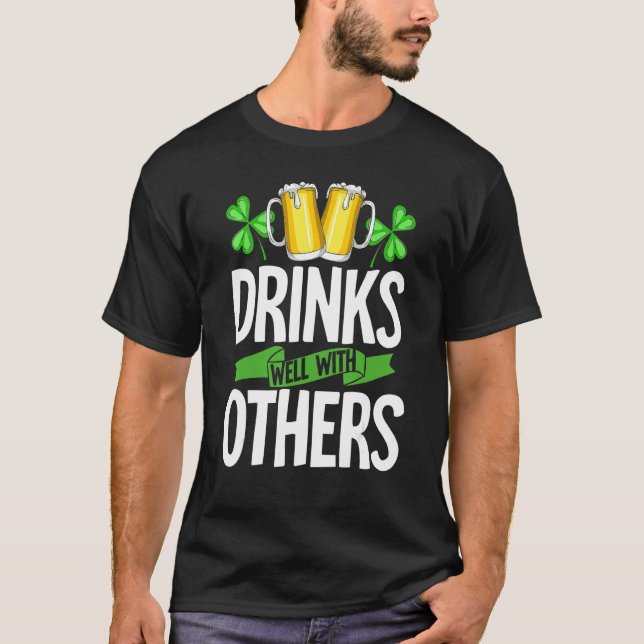 T-shirt Drinks Well With Others Shirt Drinks Well With Oth (Devant)