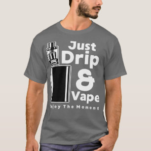 T-SHIRT DRIP ET VAPE