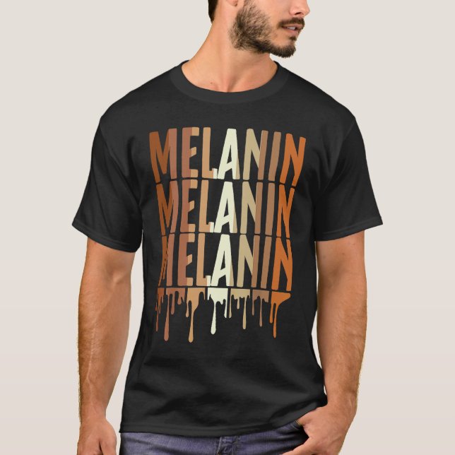 T-shirt Drippin Melanin  for Women Pride  Black History  2 (Devant)