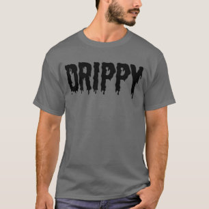 T-shirt Drippy Black Drip Drippin Letters Streetwear