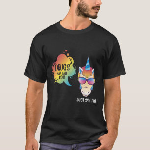 T-shirt Drogues ne sont pas des Cool soutien toxicomanes A