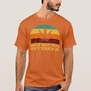 T-shirt Drogues Pas Câlins Ne Me Touchez Pas Style Vintage