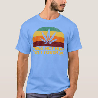 T-shirt Drogues Pas Les Embouteillages Ne Me Touchez Pas S