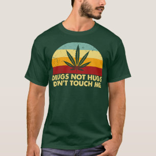 T-shirt Drogues Pas Les Embouteillages Ne Me Touchez Pas S
