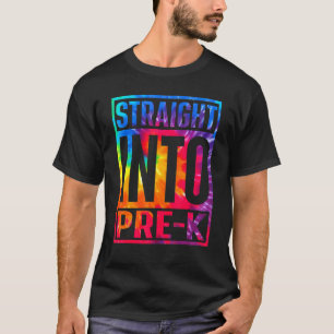 T-shirt Droit Dans Pré K Tie Dye Premier Jour De Pré K