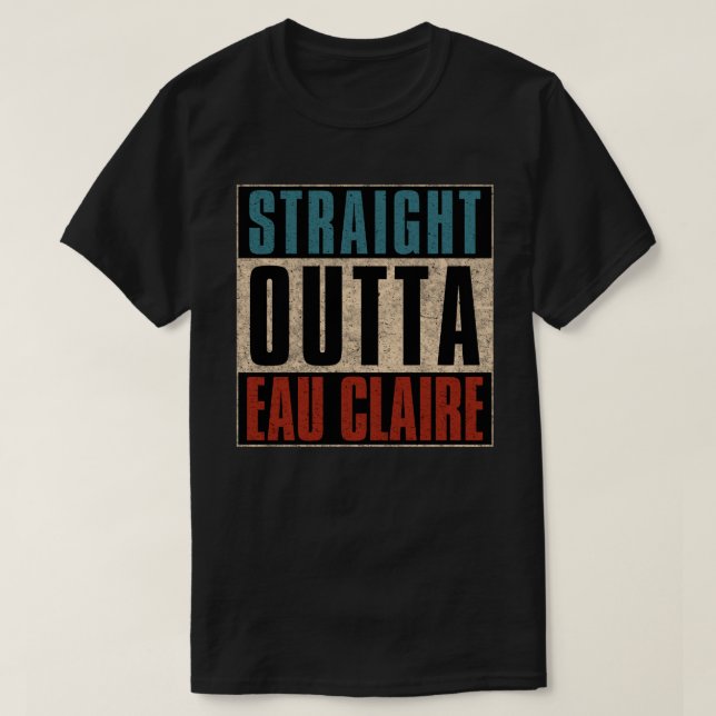 T-shirt Droit devant Eau Claire Wisconsin WI (Design devant)
