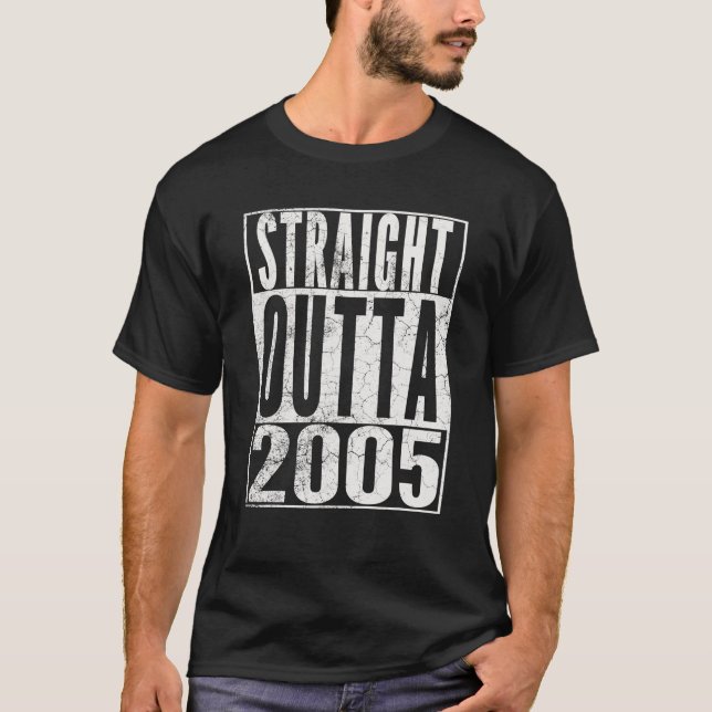 T-shirt DROIT OUTTA 2005 18e anniversaire Cadeau 18 ans (Devant)