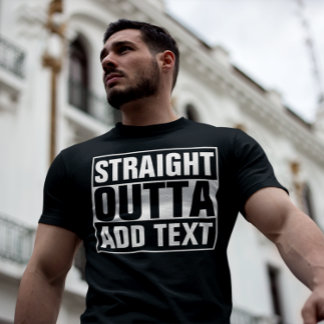 T-shirt DROIT OUTTA - ajoutez votre texte ici/créez votre