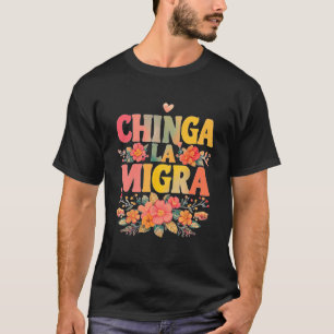 T-shirt Droits des immigrants mexicains Chinga La Migra