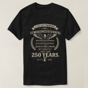 T-shirt Drôle 250 Ans Semiquincentenaire États-Unis 2026