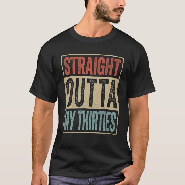 T-shirt Drôle 40e anniversaire Gift Joke Gag Straight Outt (Devant)