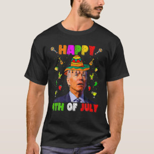 T-shirt Drôle 4 juillet Biden Heureux 4E Du Cinco De Mayo