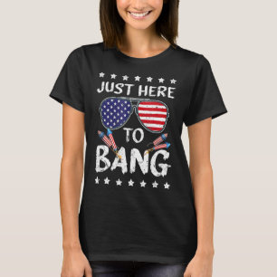 T-shirt Drôle 4 juillet je suis juste ici pour Usa Bang Fl