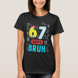 T-shirt Drôle 67 Jours Bruh Six Sept Mème Enseignant Enfan