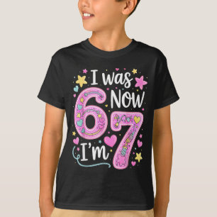 T-shirt Drôle 67 Meme Fille 7ème anniversaire J'avais 6 an
