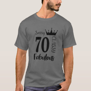 T-shirt Drôle 70 Ans Sassy Classy Fabuleux Femmes 70E