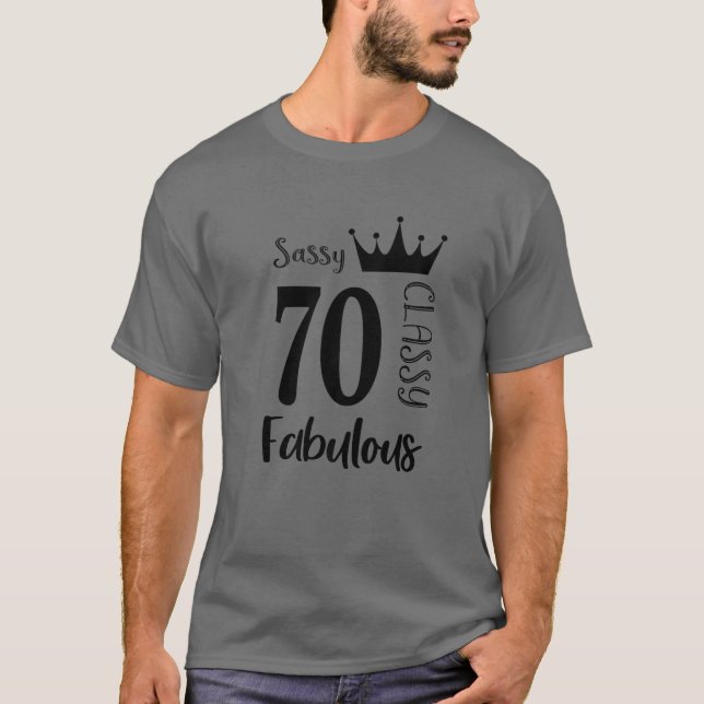 T-shirt Drôle 70 Ans Sassy Classy Fabuleux Femmes 70E (Devant)