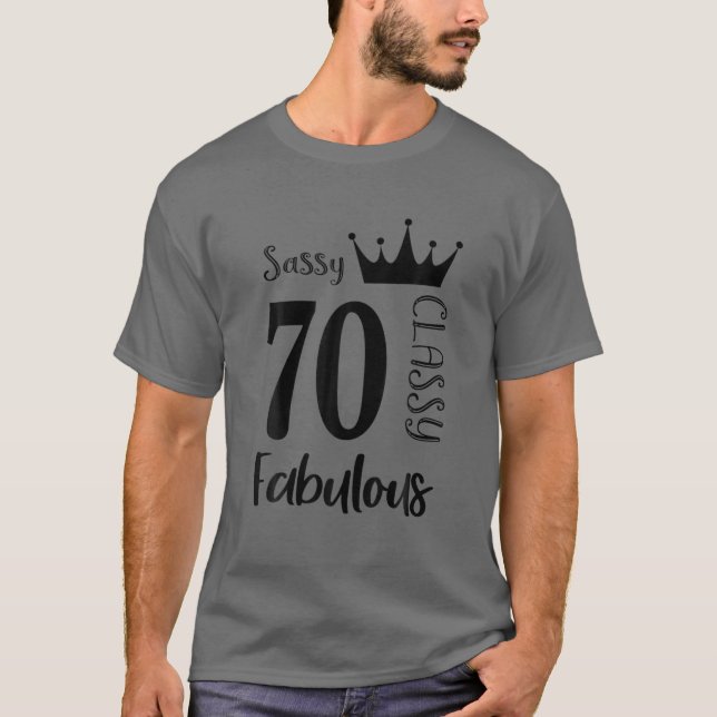 T-shirt Drôle 70 Ans Sassy Classy Fabuleux Femmes 70E (Devant)