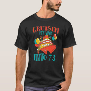 T-shirt Drôle 73 Anniversaire Croisière Célébration Cuisin