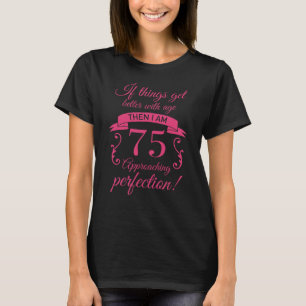 T-shirt Drôle 75e anniversaire 'Perfection'