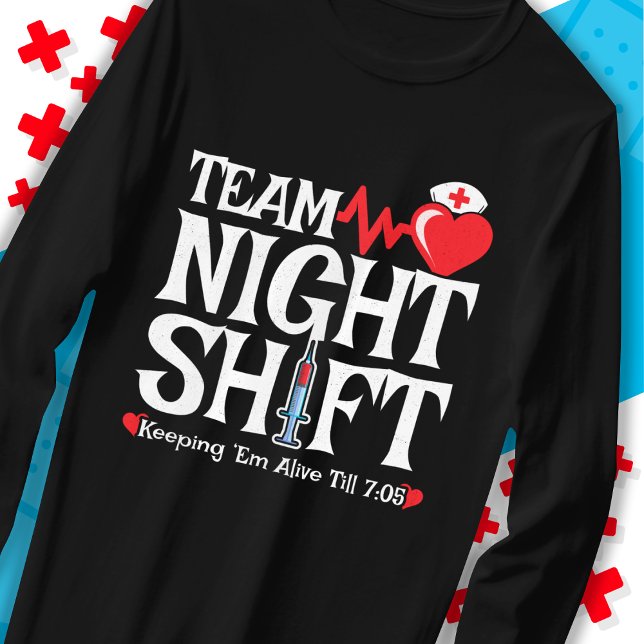 T-shirt Drôle 7:05 Team Night Shift Infirmière Appréciatio (Créateur téléchargé)