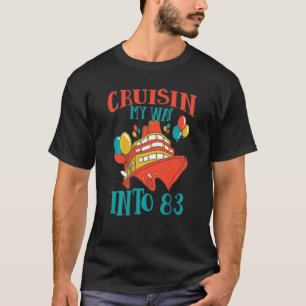 T-shirt Drôle 83 Anniversaire Croisière Célébration Cuisin