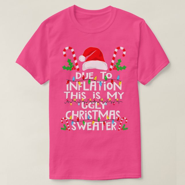 T-shirt Drôle à cause de l'inflation affreux pulls de Noël (Design devant)