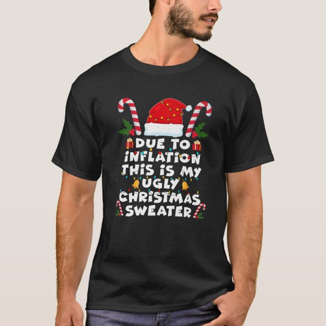 T-shirt Drôle à cause de l'inflation affreux pulls de Noël (Devant)