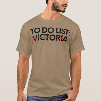 T-shirt Drôle à faire Liste Nom Victoria Sarcastic Girlfri