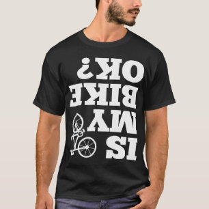 T-shirt Drôle à l'envers est mon vélo OK Vélo Sarcastique