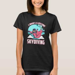 T-shirt Drôle à vie avec parachutisme en chute libre parac