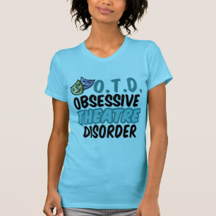 T-shirt Drôle Actrice de théâtre Obsessive Trouble thé