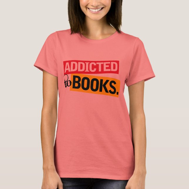 T-shirt Drôle Addicé Aux Livres Lecture Cadeau (Devant)