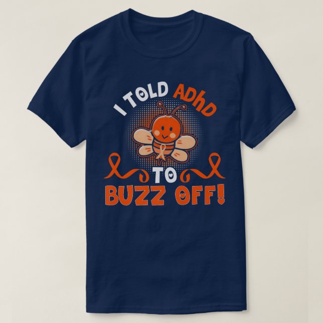 T-shirt Drôle ADHD Bee J'Ai Dit ADHD À Buzz Off Gift Warri (Design devant)