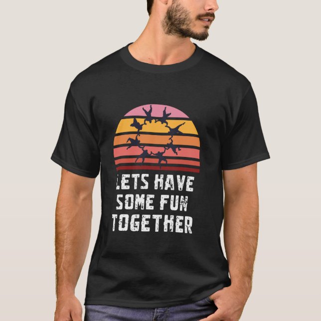 T-shirt Drôle Allons-y s'amuser ensemble parachutisme limi (Devant)