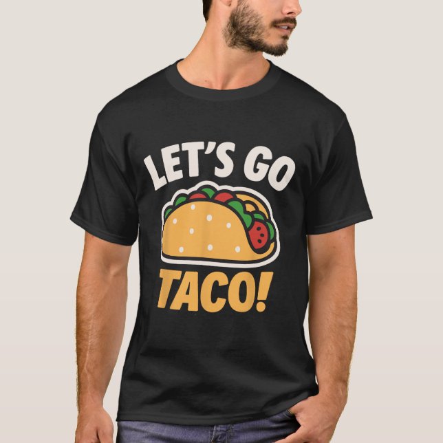 T-shirt Drôle Allons-y Taco 31 (Devant)